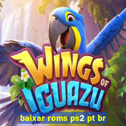 baixar roms ps2 pt br